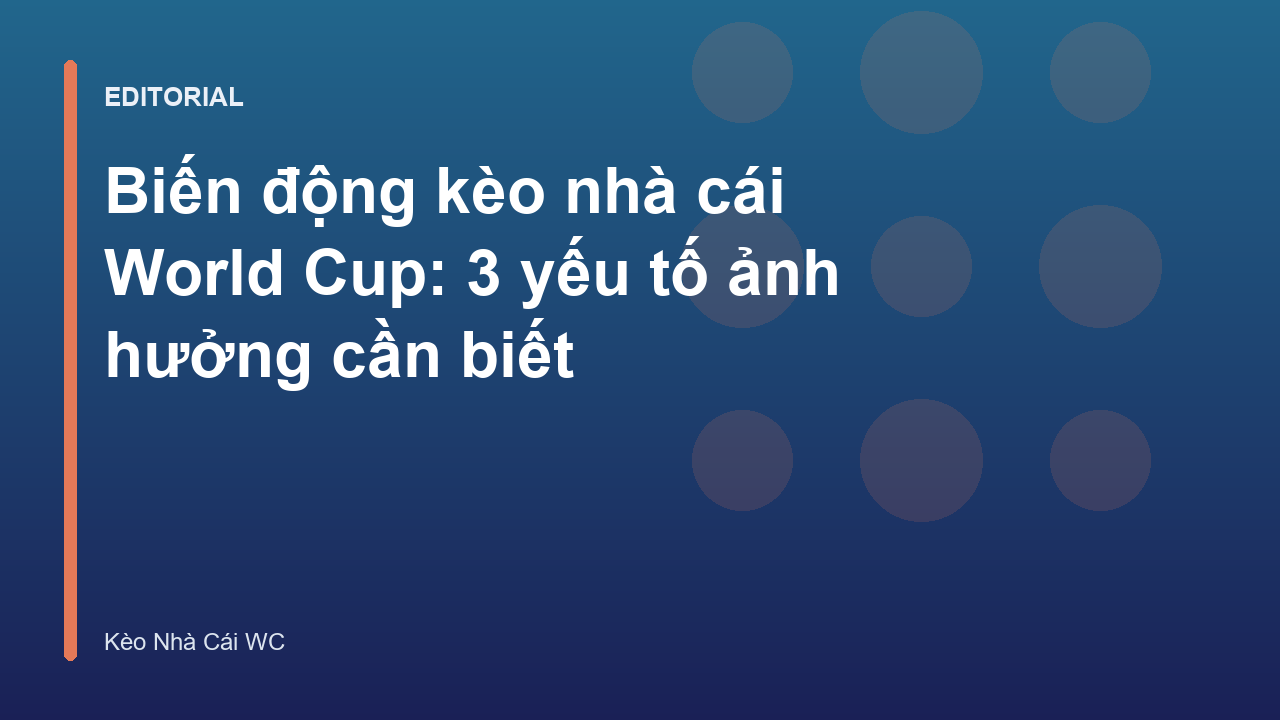 Biểu đồ minh họa biến động kèo nhà cái World Cup