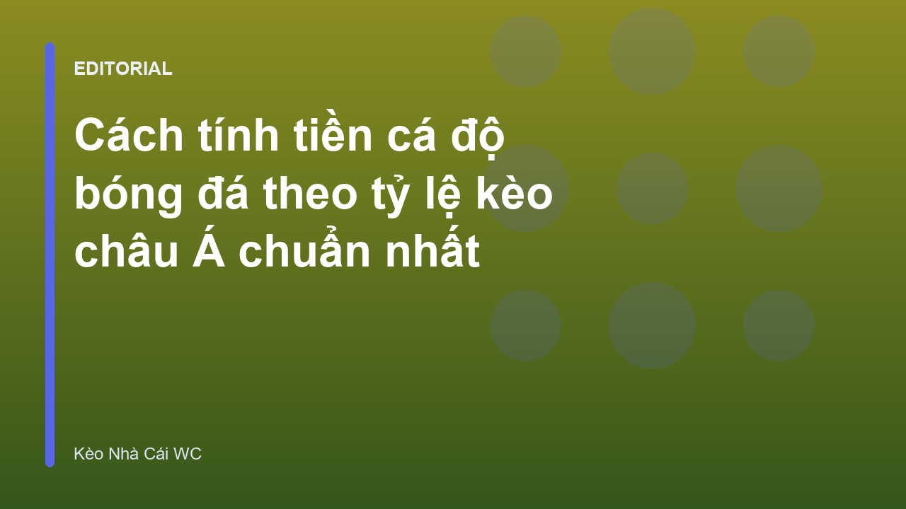 Hướng dẫn cách tính tiền cá độ bóng đá