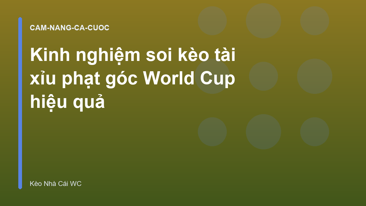 Read more about the article Kinh nghiệm soi kèo tài xỉu phạt góc World Cup hiệu quả
