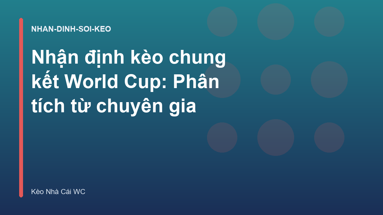 Read more about the article Nhận định kèo chung kết World Cup: Phân tích từ chuyên gia