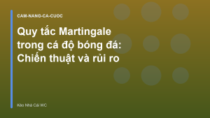 Read more about the article Quy tắc Martingale trong cá độ bóng đá: Chiến thuật và rủi ro
