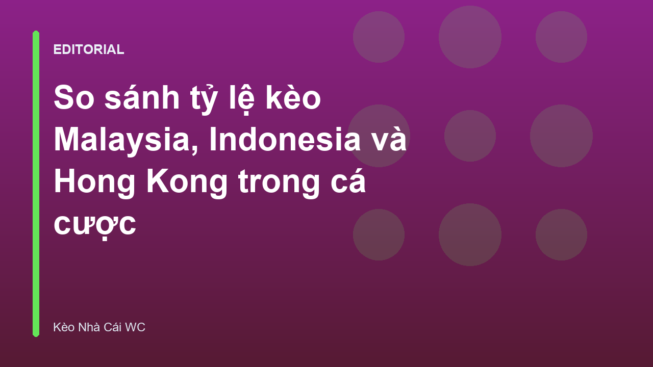 So sánh các loại tỷ lệ kèo phổ biến trong cá cược bóng đá